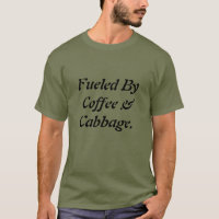 Cool Funny Fuelled By Coffee & Cabbage Men’s