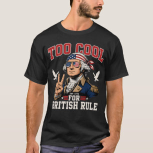 Cool funny George Washington 4th of july patriotic T-Shirt