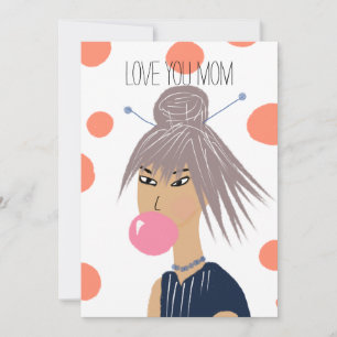 Cool Funny Mothers Day Bubblegum Popping Mum Card