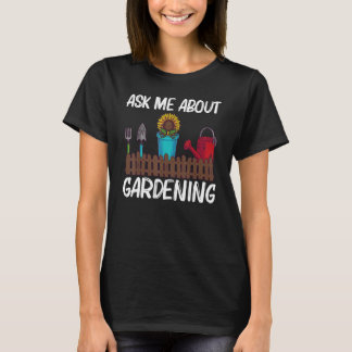 Cool Gardening For Men Women Gardener Garden T-Shirt