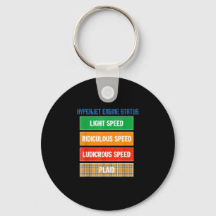 Cool Geek Nerdy Hyperjet Engine Status Ludicrous S Key Ring