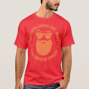 Cool German teacher with a full beard T-Shirt