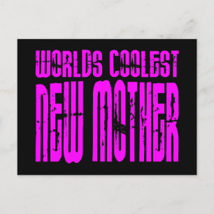 Cool Gifts for New Moms : Pink Coolest New Mother Postcard