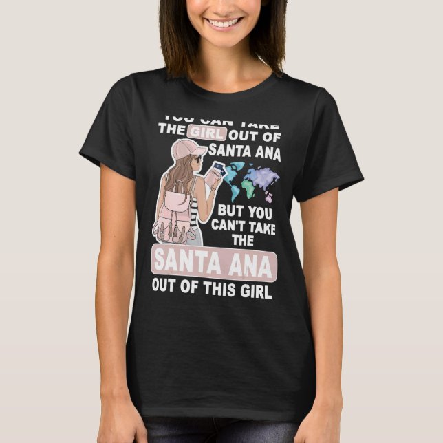 Cool Girl from Santa Ana City - Proud Santa Ana Gi T-Shirt (Front)