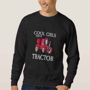 Cool girls driving tractor farmer farm agriculture sweatshirt