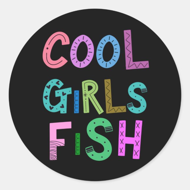 Cool Girls Fish Fishing Lover Womens Girls Classic Round Sticker (Front)