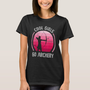 Cool Girls Go Archery Women Archers T-Shirt
