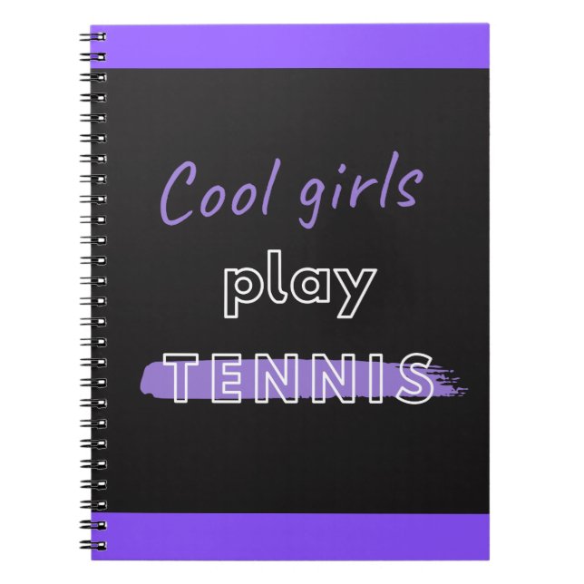 Cool Girls Play Tennis Black and Purple Quote Notebook (Front)