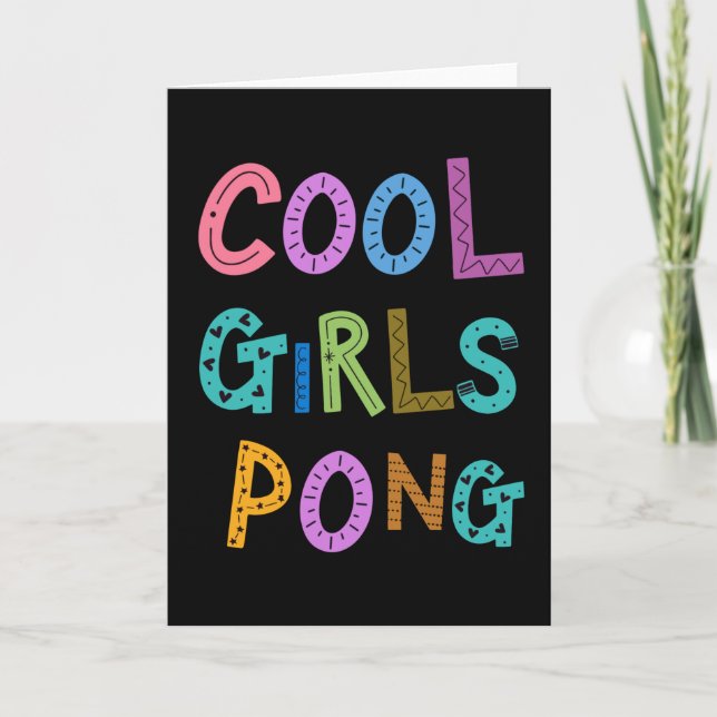 Cool Girls Pong Ping Pong Lover Womens Kids Card (Front)