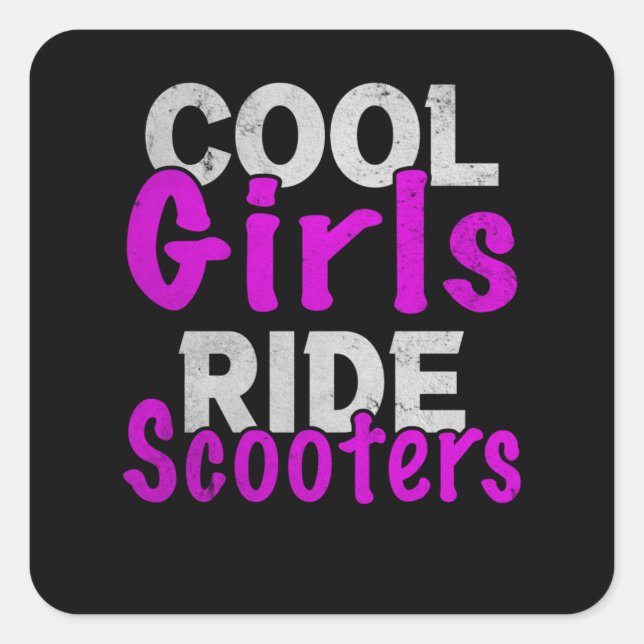 Cool Girls Ride Scooters Scooter Square Sticker (Front)