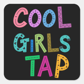 Cool Girls Tap Dance Dancer Womens Kids Square Sticker
