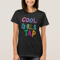 Cool Girls Tap Dance Dancer Womens Kids