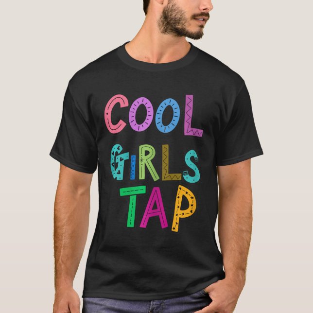 Cool Girls Tap Dance Lover Dancing Girls Womens  T-Shirt (Front)