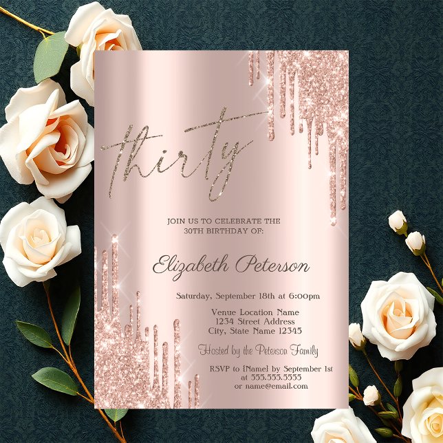 Cool Glitter Drips Rose Gold 30th Birthday  Invitation (Creator Uploaded)