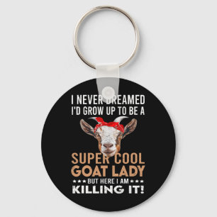 Cool Goat Lady Girl Animal Farmer Funny Goat Lover Key Ring