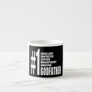 Cool Godfathers : Number One Godfather Espresso Cup