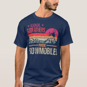 Cool Godfathers Ride Snowmobiles Vintage Father's T-Shirt