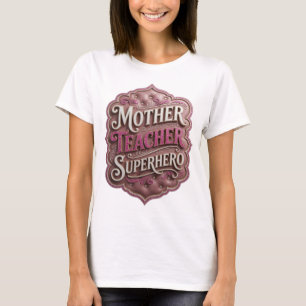 Cool Gold MOTHER TEACHER SUPERHERO Modern Design T-Shirt