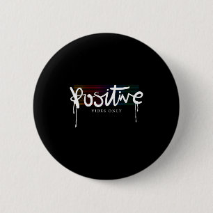 Cool Good Positive Vibes Only Motivational Quotes 6 Cm Round Badge