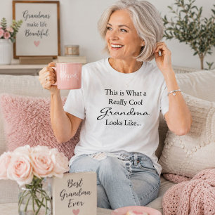 Cool Grandma Funny Grandma Birthday Gift T-Shirt