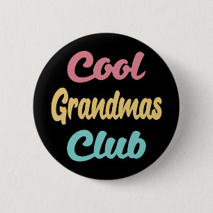 Cool Grandmas Club II 6 Cm Round Badge