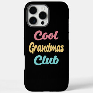 Cool Grandmas Club II iPhone 16 Pro Max Case