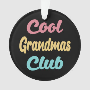 Cool Grandmas Club II Ornament