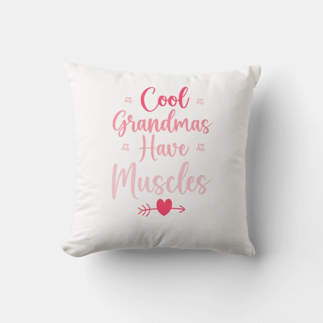 Cool Grandmas Have Muscles Cushion (Front)