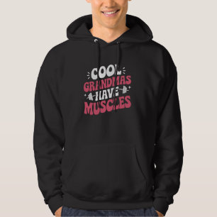 Cool Grandmas Have Muscles Funny Groovy Fitness Mo Hoodie