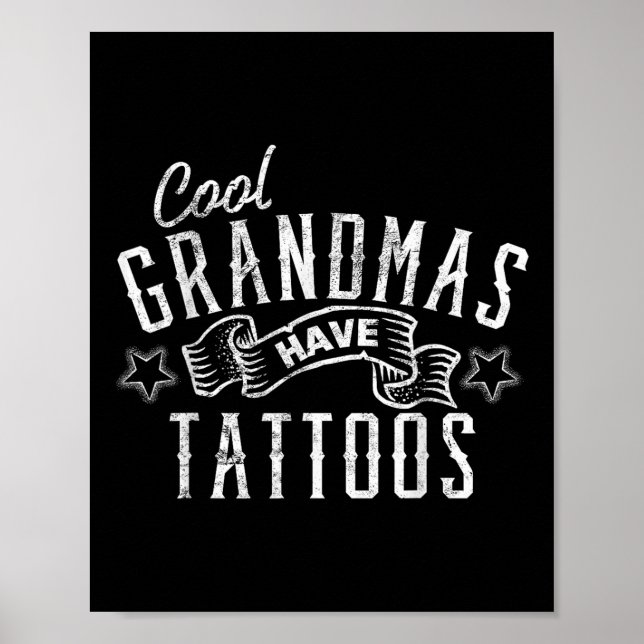 Cool Grandmas Have Tattoos Tattooed Art Gift Grand Poster (Front)