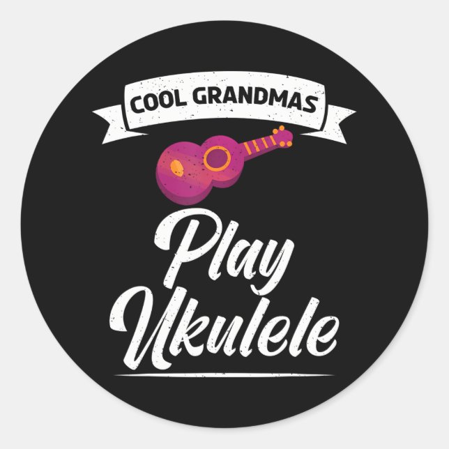Cool Grandmas play Ukulele Uke Music Ukulele Classic Round Sticker (Front)