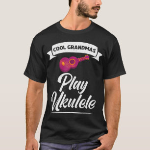 Cool Grandmas play Ukulele Uke Music Ukulele T-Shirt