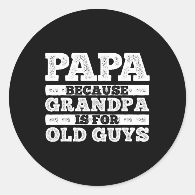 Cool Grandpa Art For Men Grandfather Papa Parent F Classic Round Sticker (Front)
