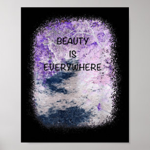Cool Graphic, Beauty Is Everywhere Inspirational Q Poster