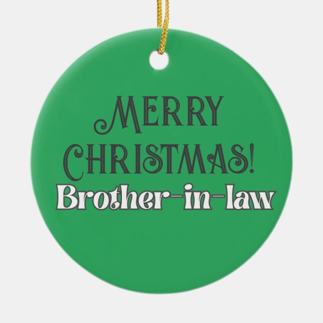 Cool Green Text Merry Christmas Brother-In-Law Ceramic Tree Decoration (Front)