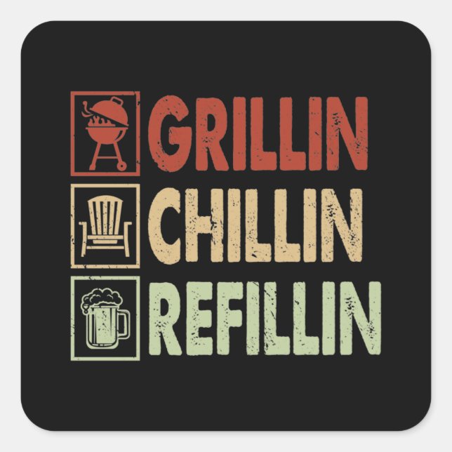 Cool Grillin Chillin Refillin word art  Square Sticker (Front)