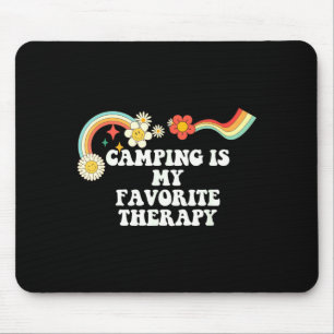 Cool groovy quote camping is favourite therapy mouse mat