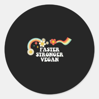 Cool groovy quote faster stronger vegan saying art classic round sticker