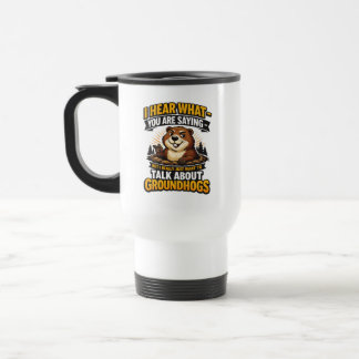 Cool Groundhog Day Groundhog | Funny February Travel Mug
