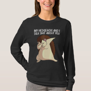Cool Hedgehog For Men Women Spiny Quills Garden An T-Shirt