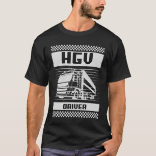 Cool HGV Heavy Goods Vehicle Lorry Truck Driver  1 T-Shirt