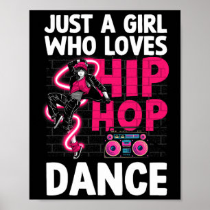 Cool Hip Hop Art For Women Teen Girls Hiphop Danci Poster