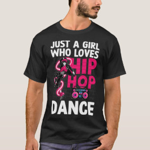 Cool Hip Hop Art For Women Teen Girls Hiphop Danci T-Shirt