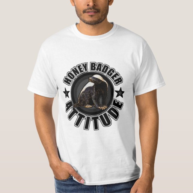 Cool Honey Badger Attitude for Unstoppable People T-Shirt (Front)