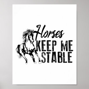 Cool Horses Keep Me Stable Funny Horseback Riding Poster