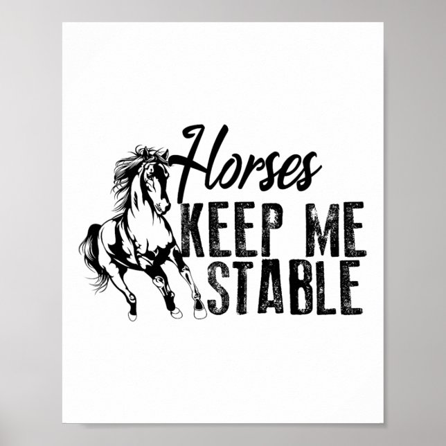 Cool Horses Keep Me Stable Funny Horseback Riding  Poster (Front)