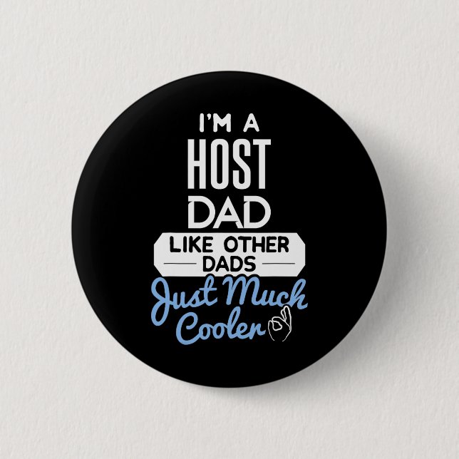 Cool Host Dad Fathers Day Gift  6 Cm Round Badge (Front)