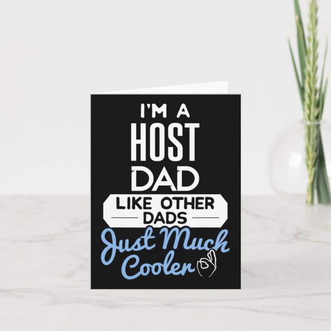 Cool Host Dad Fathers Day Gift  Card (Front)