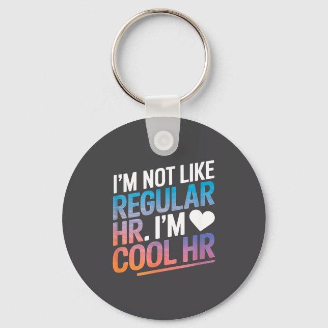 Cool Hr Funny Hr Office Quote Human Resources  Key Ring (Front)