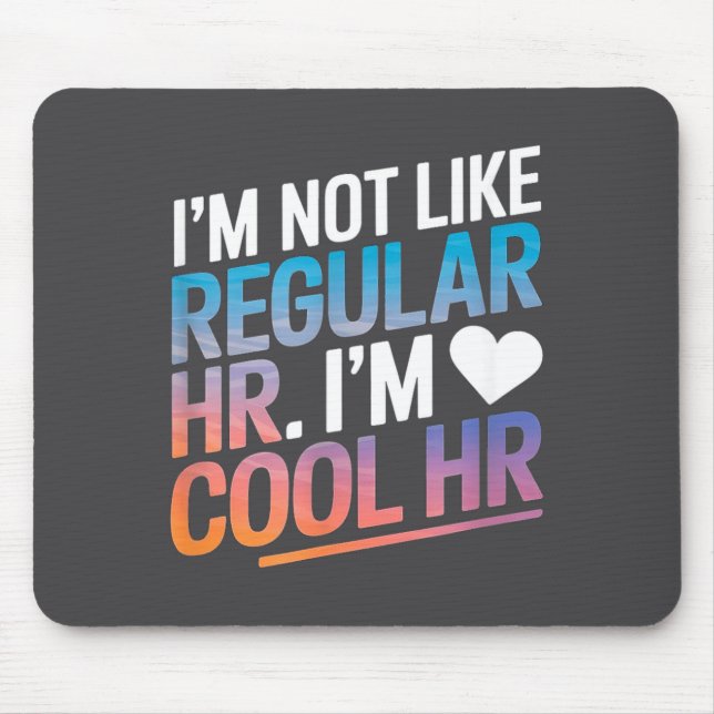 Cool Hr Funny Hr Office Quote Human Resources  Mouse Mat (Front)
